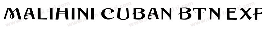 Malihini Cuban BTN Exp Lt字体转换